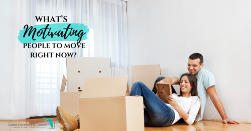What’s Motivating People To Move Right Now?