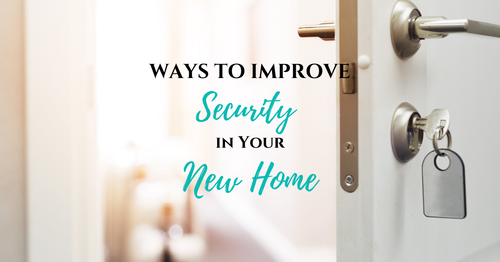 Ways to Improve Security in Your New Home