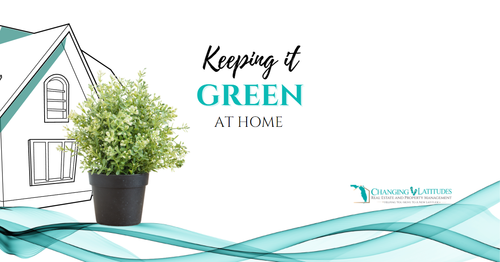 Keeping it Green at Home