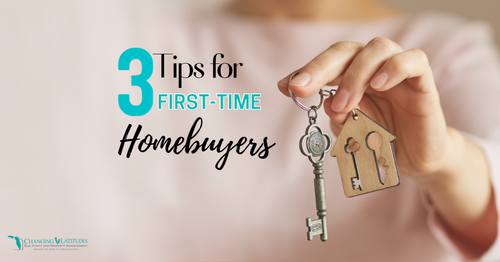 Three Tips for First-Time Homebuyers