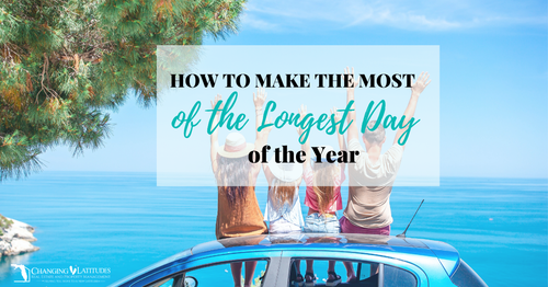 How to Make the Most of the Longest Day of …