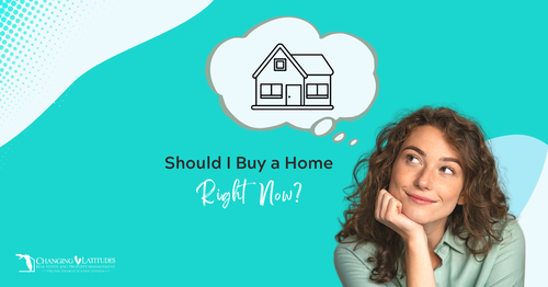 Should I Buy a Home Right Now?