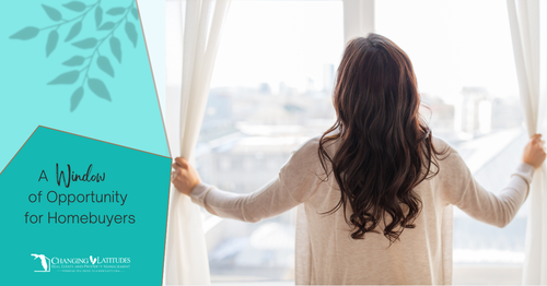 A Window of Opportunity for Homebuyers