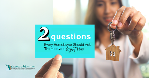 Two Questions Every Homebuyer Should Ask Themselves Right Now