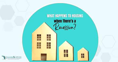 What Happens to Housing when there’s a Recession?