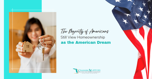 The Majority of Americans Still View Homeownership as the American …