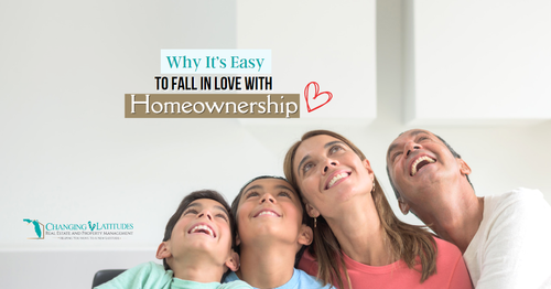 Why It’s Easy To Fall in Love with Homeownership