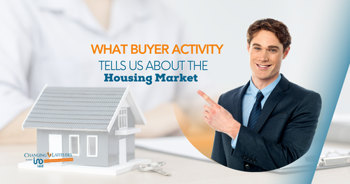What Buyer Activity Tells Us About the Housing Market