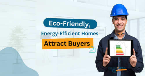 Eco-Friendly, Energy-Efficient Homes Attract Buyers