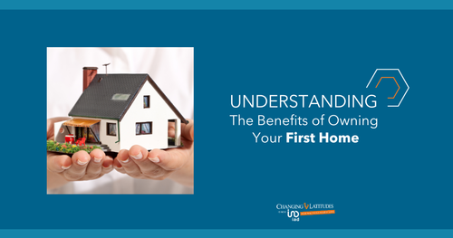 Understanding the Benefits of Owning Your First Home