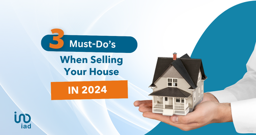 3 Must-Do’s When Selling Your House in 2024