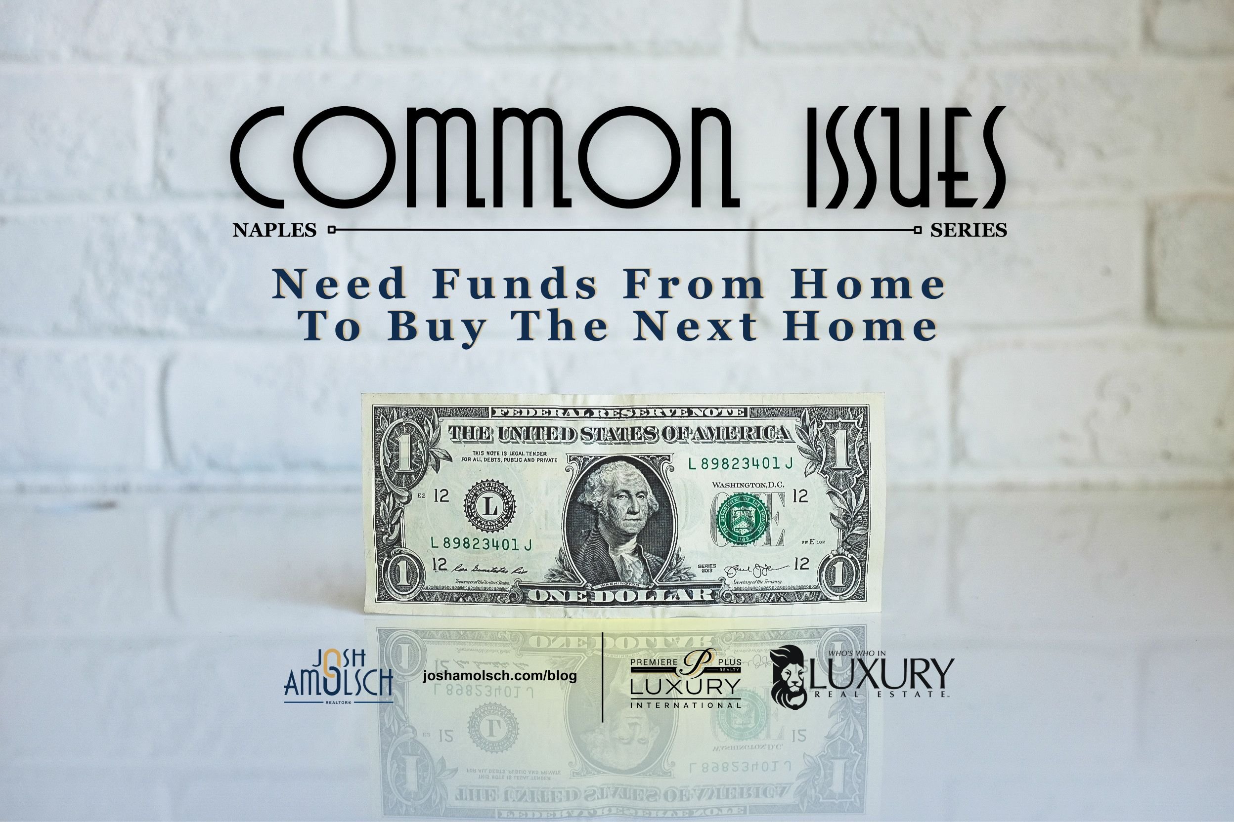 Naples Common Issues: Need Funds From Home to Buy Next Home