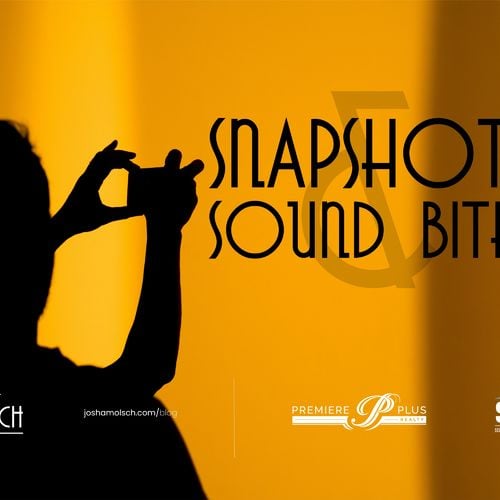 Snapshots & Sound Bites