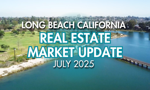 Long Beach CA Real Estate Market Update July 2025