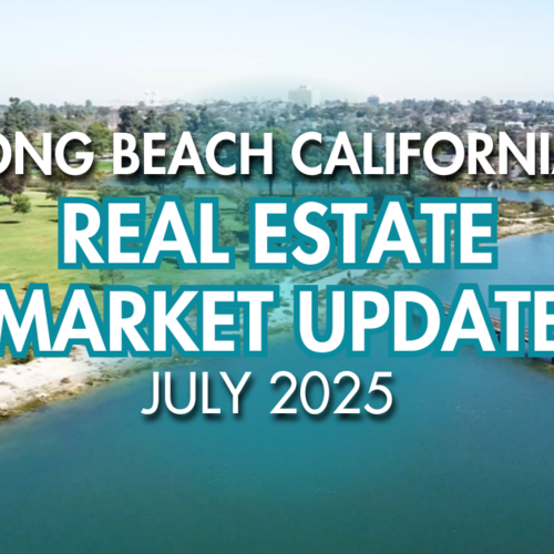Long Beach CA Real Estate Market Update July 2025