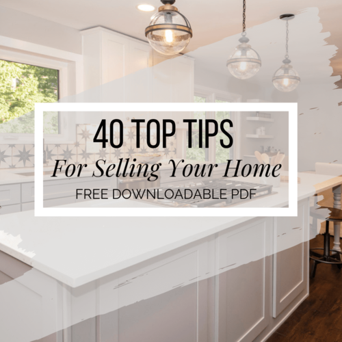 40 Top Tips For Selling Your Home (Downloadable PDF)