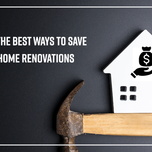 7 of the Best Ways to Save on Home Renovations