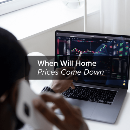 When Will Home Prices Come Down?