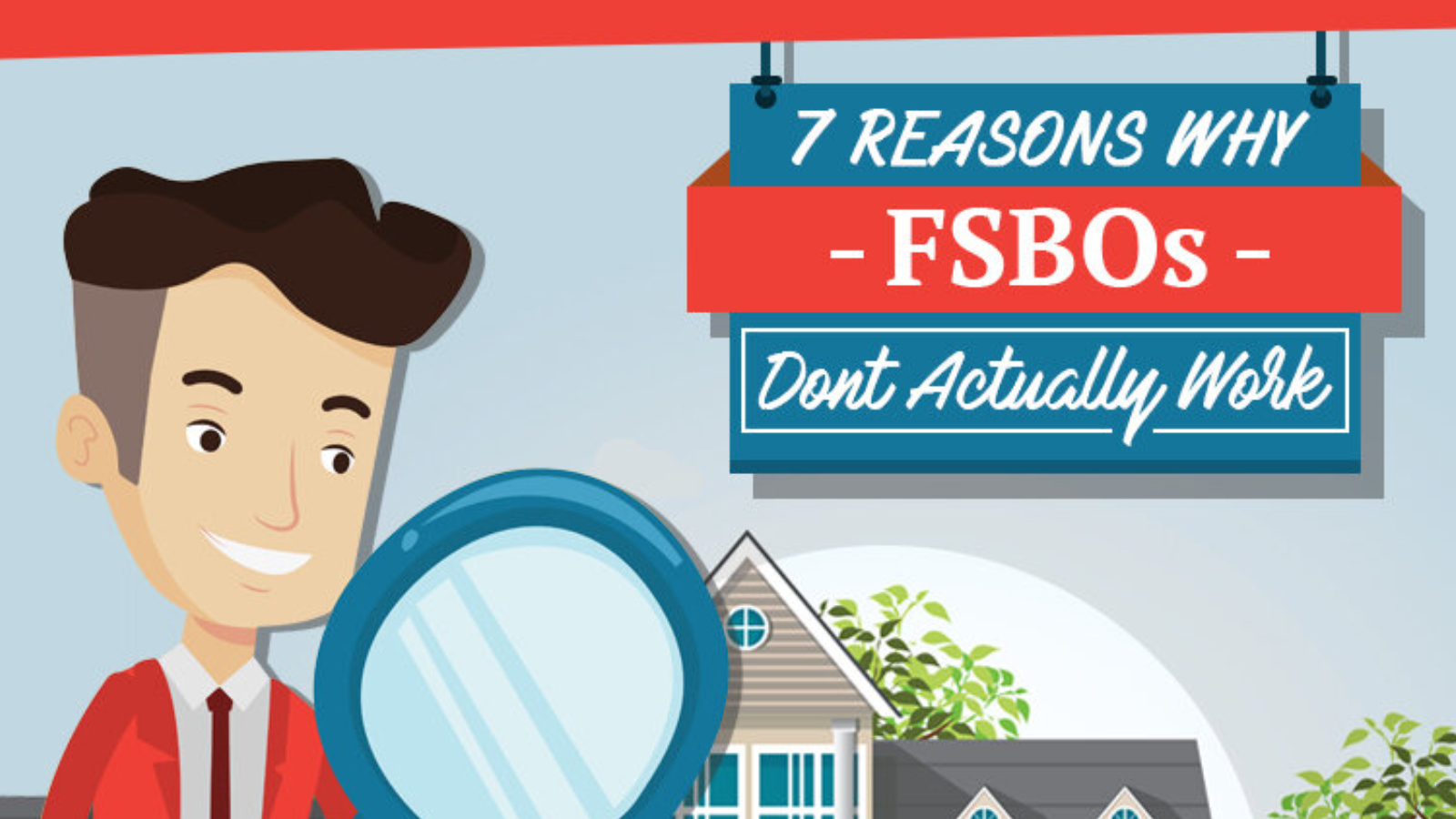 7 Reasons Why FSBOs (For-Sale-by-Owner) Don't Actually Work