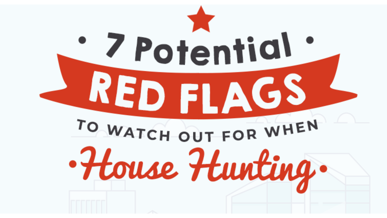 7 Potential Red Flags To Watch Out For When House Hunting