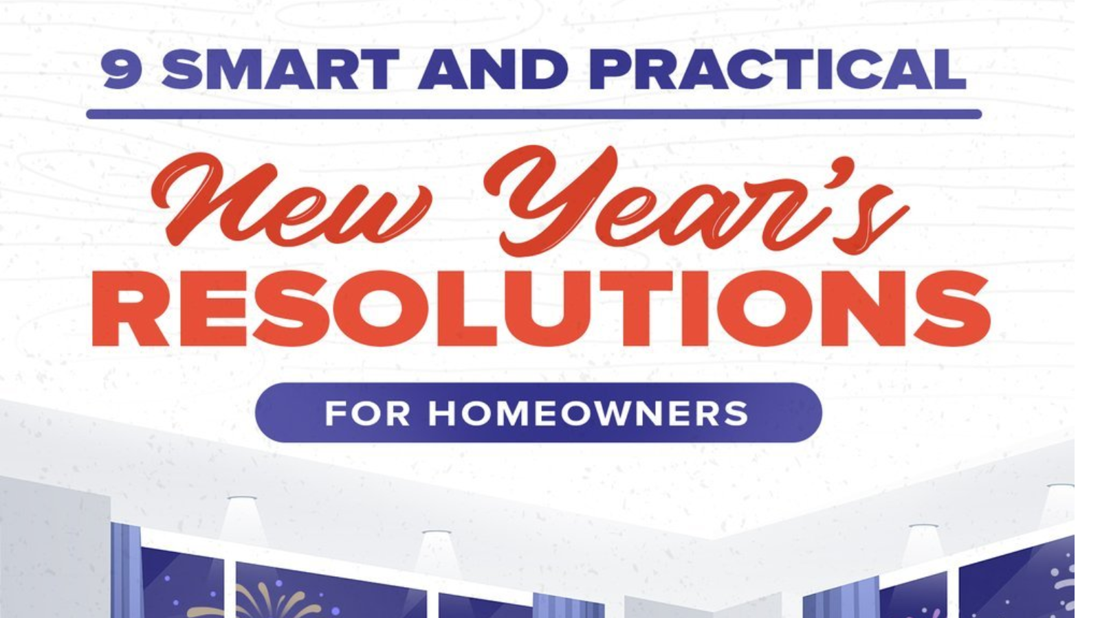 9 Smart and Practical New Year's Resolutions for Homeowners