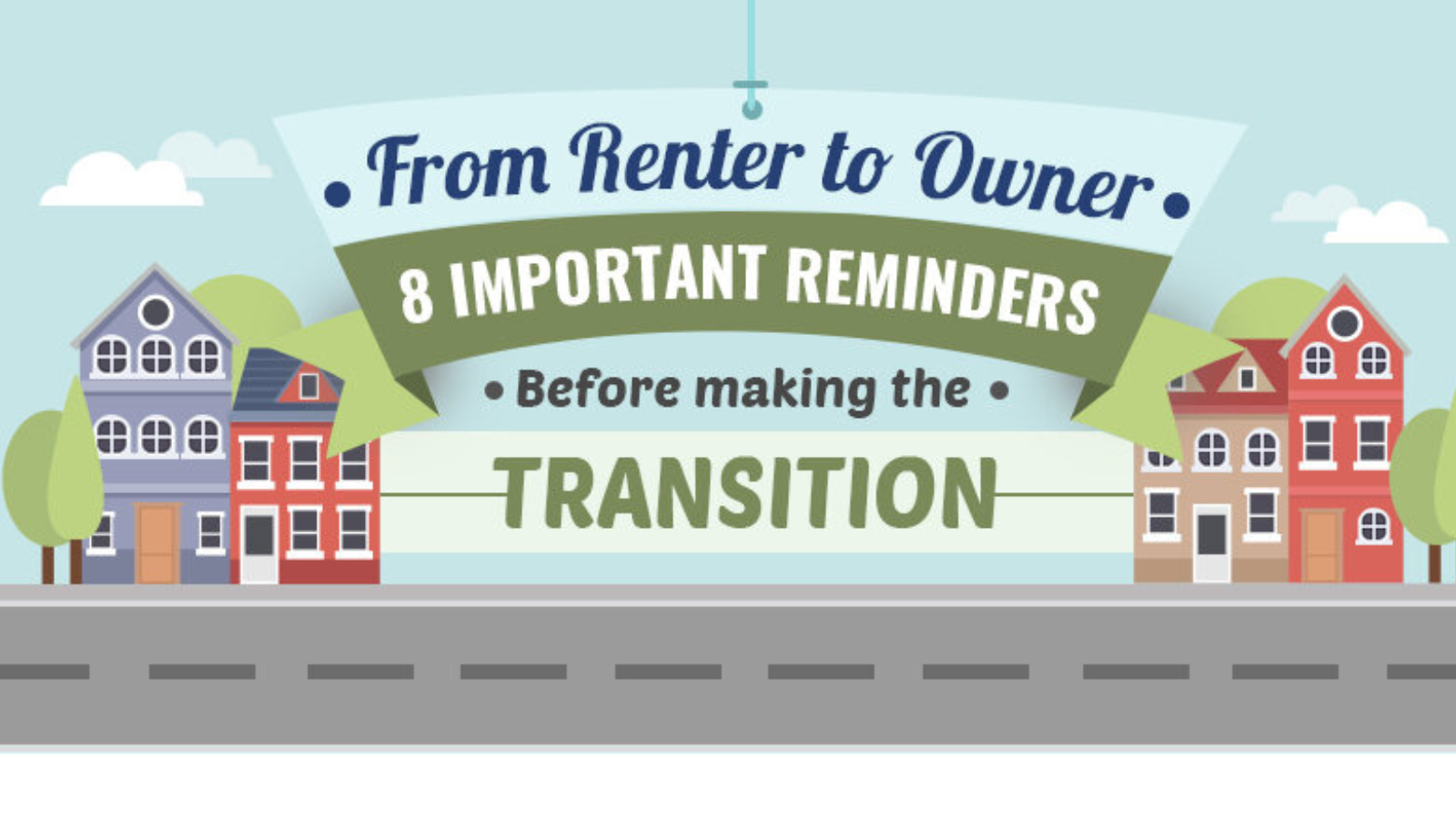 From Renter To Owner: 8 Important Reminders Before Making The Transition