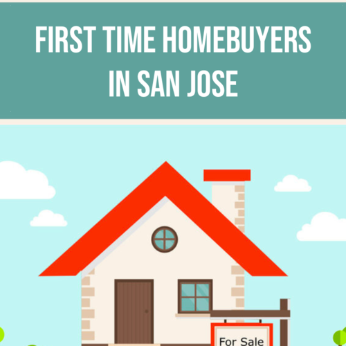 The Ultimate Guide for First-Time Home Buyers in San Jose