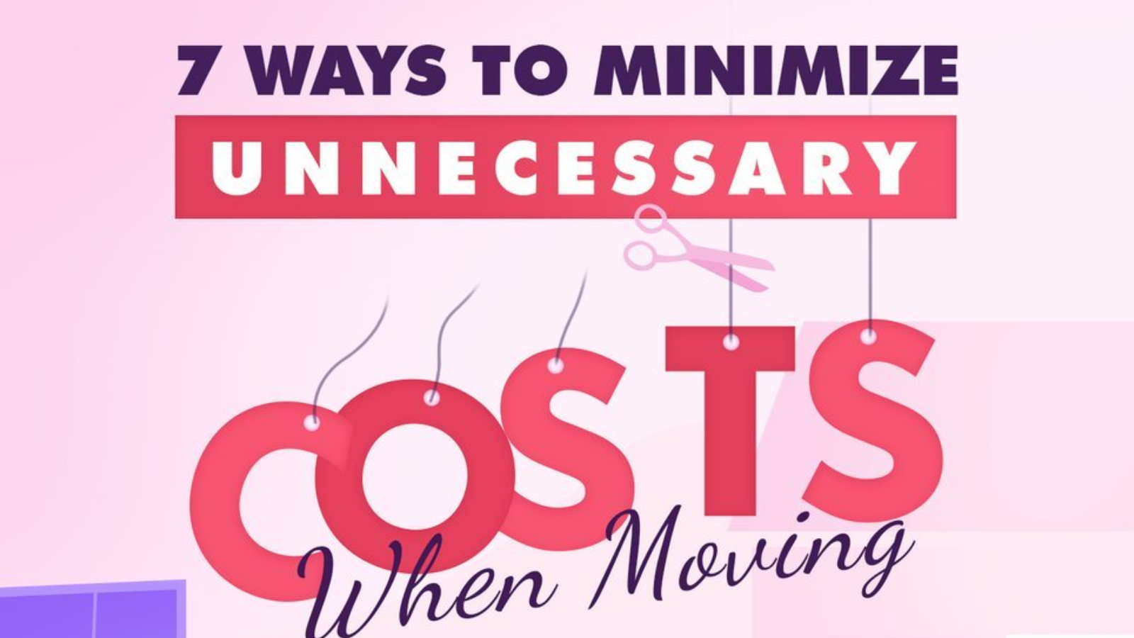 7 Ways To Minimize Unnecessary Costs When Moving