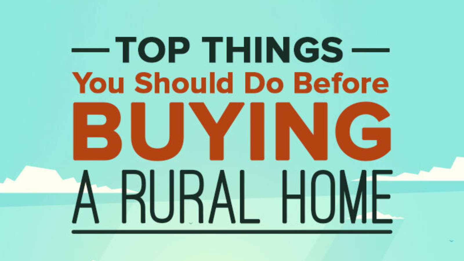 Top Things You Should Do Before Buying A Rural Home