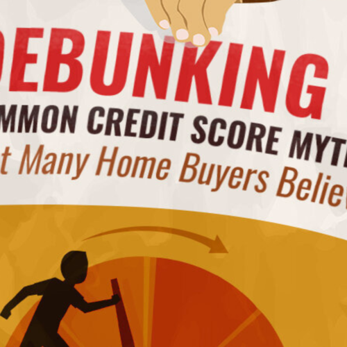 Debunking 5 Common Credit Score Myths That Many Home Buyers Believe in Santa Cruz