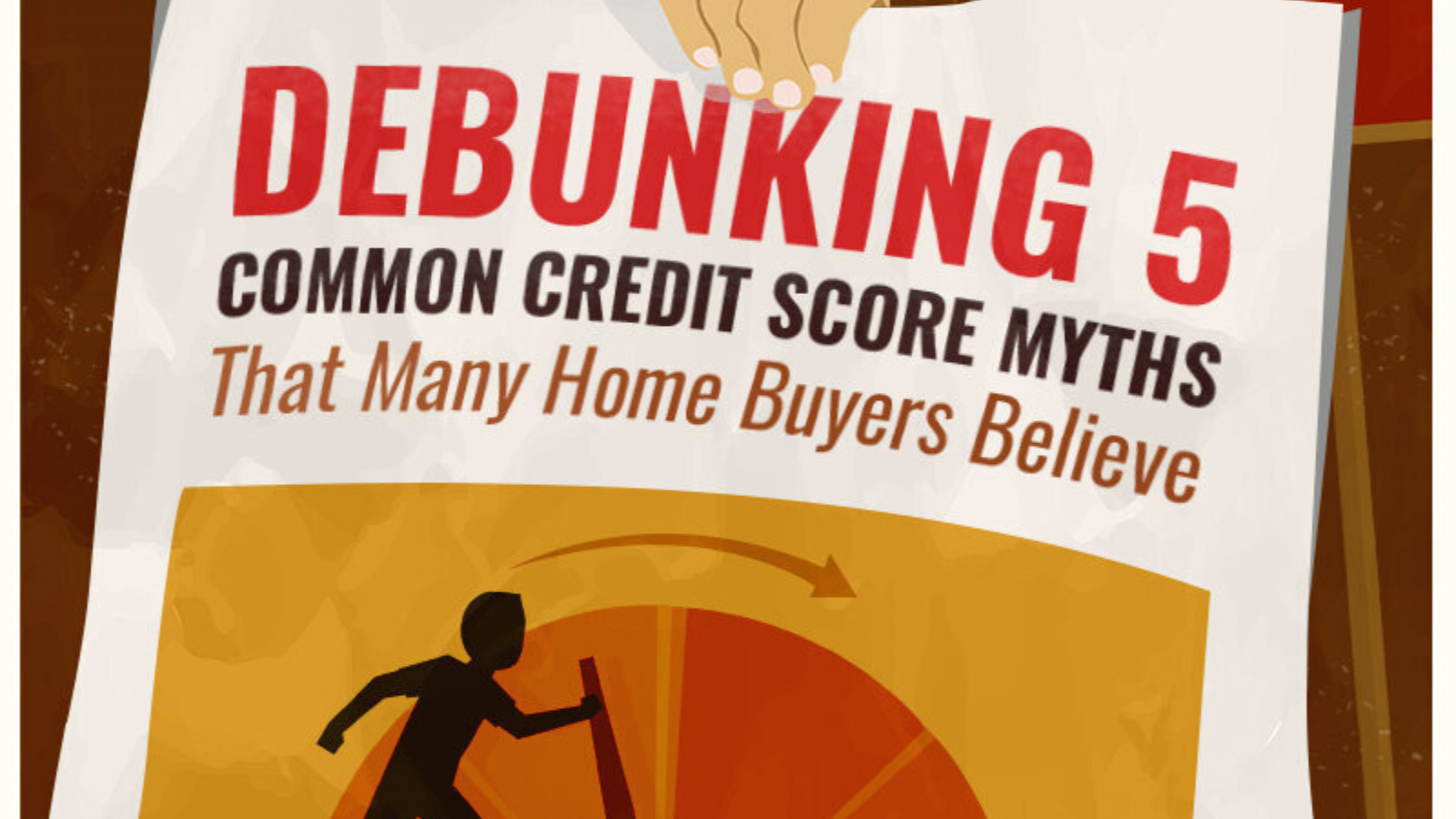 Debunking 5 Common Credit Score Myths That Many Home Buyers Believe
