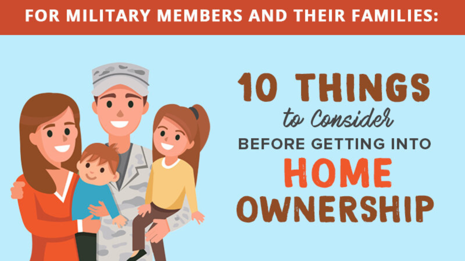 For Military Members and Their Families: 10 Things to Consider Before Getting Into Home Ownership