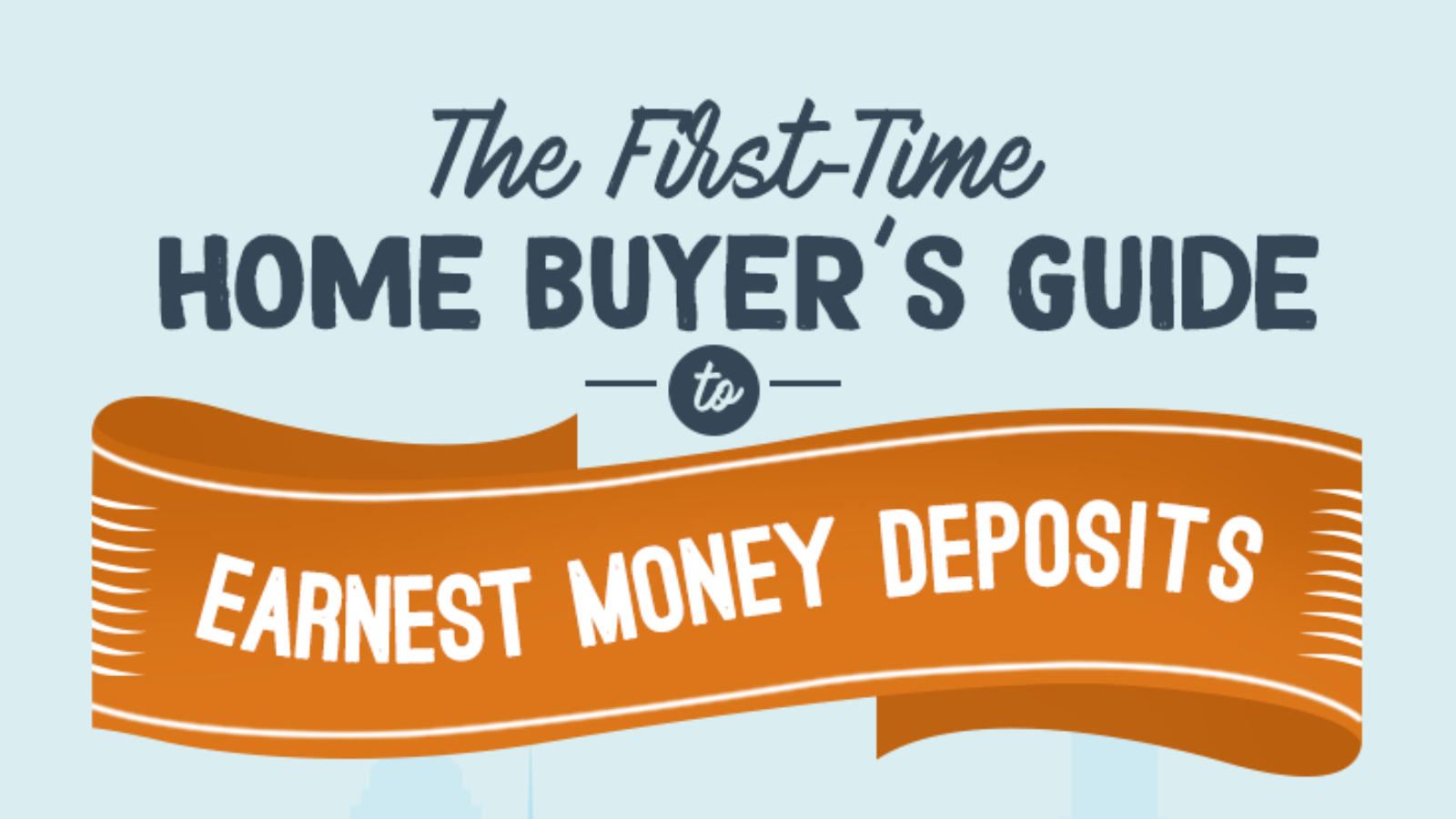 The First-Time Home Buyer's Guide To Earnest Money Deposits