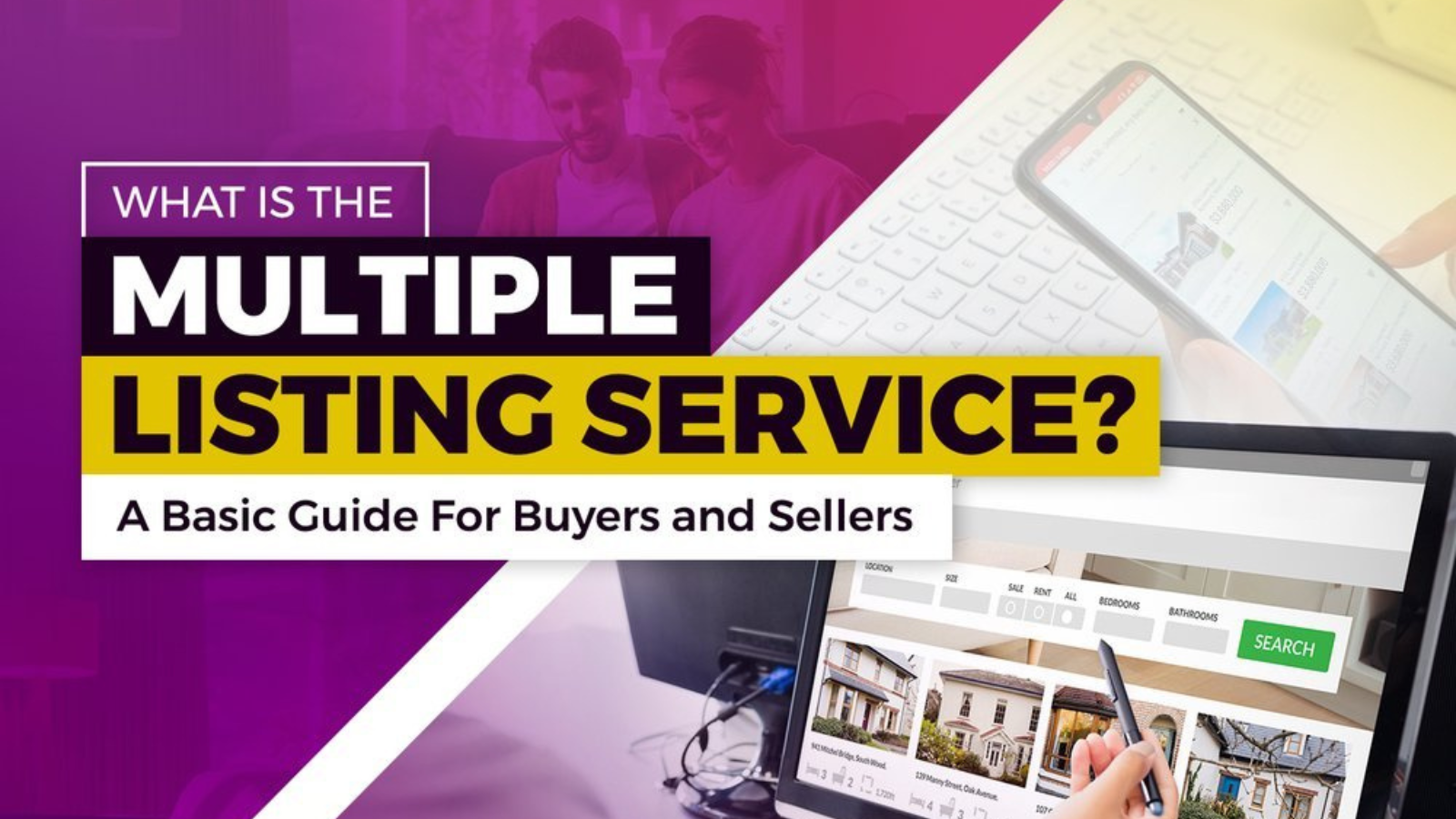 What is the Multiple Listing Service? A Basic Guide For Buyers and Sellers