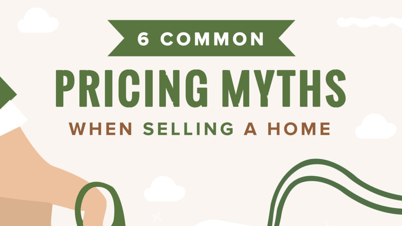 Stop Believing These 6 Common Pricing Myths When You Sell Your Home