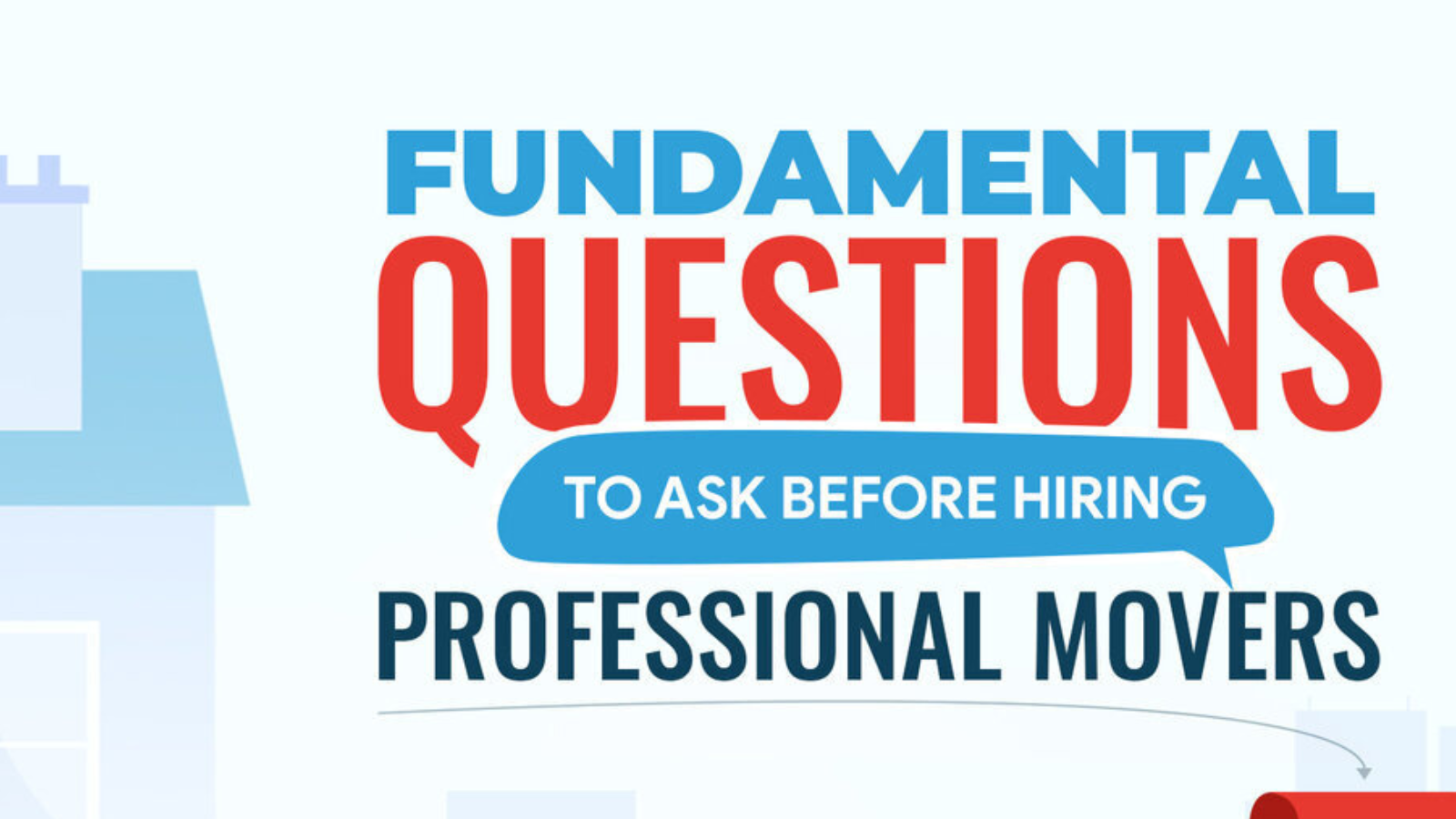 Fundamental Questions To Ask Before Hiring Professional Movers: Part 1