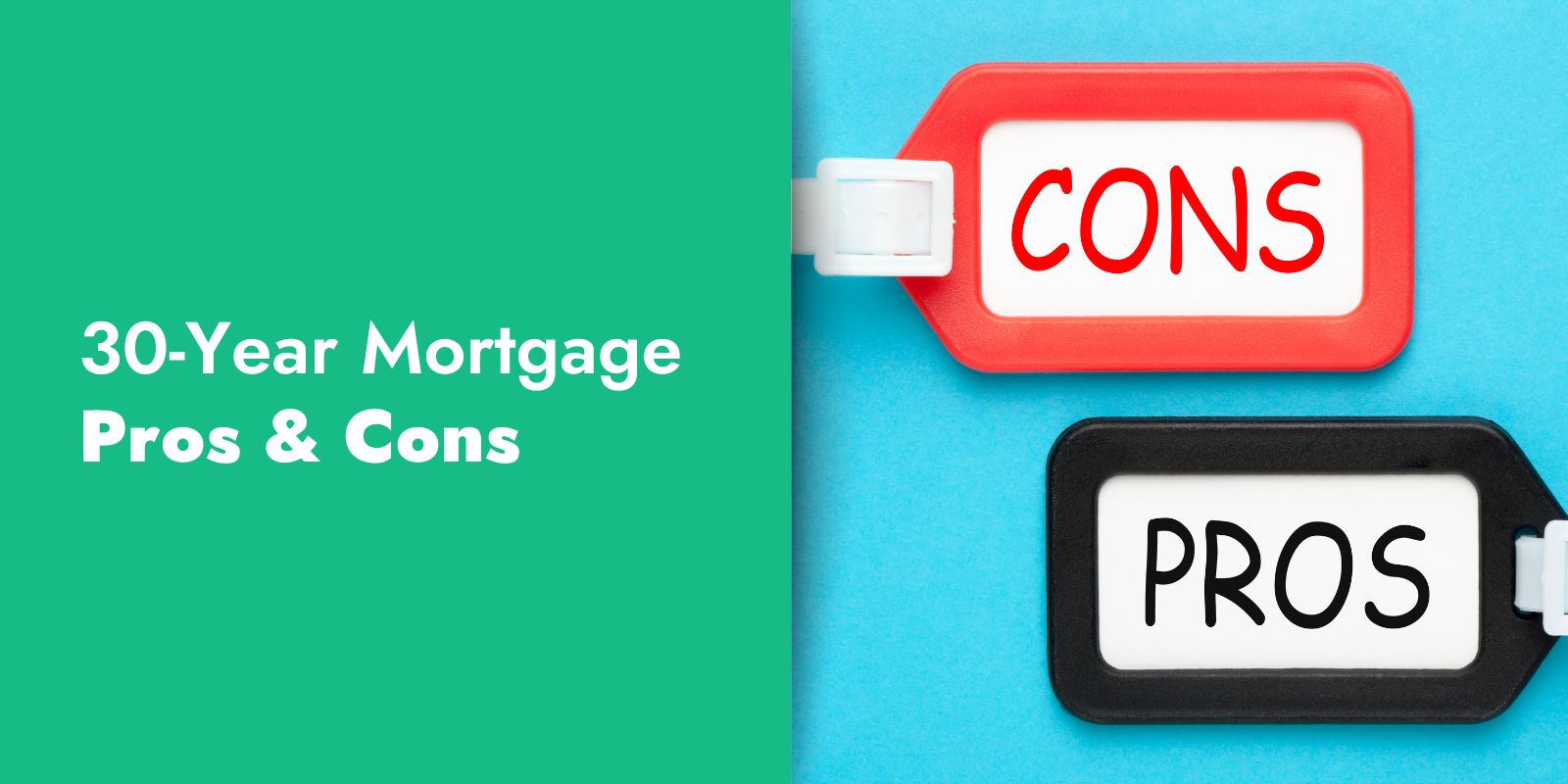 30-Year Mortgage Pros & Cons