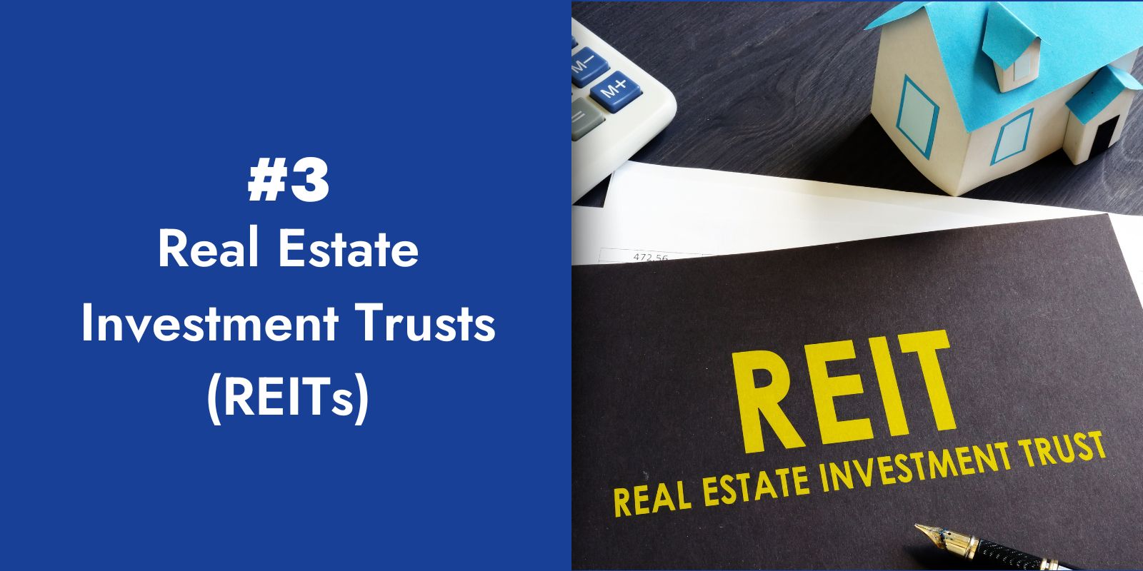 3. Real Estate Investment Trusts (REITs)