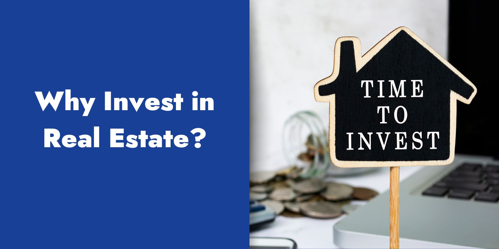 Why Invest in Real Estate