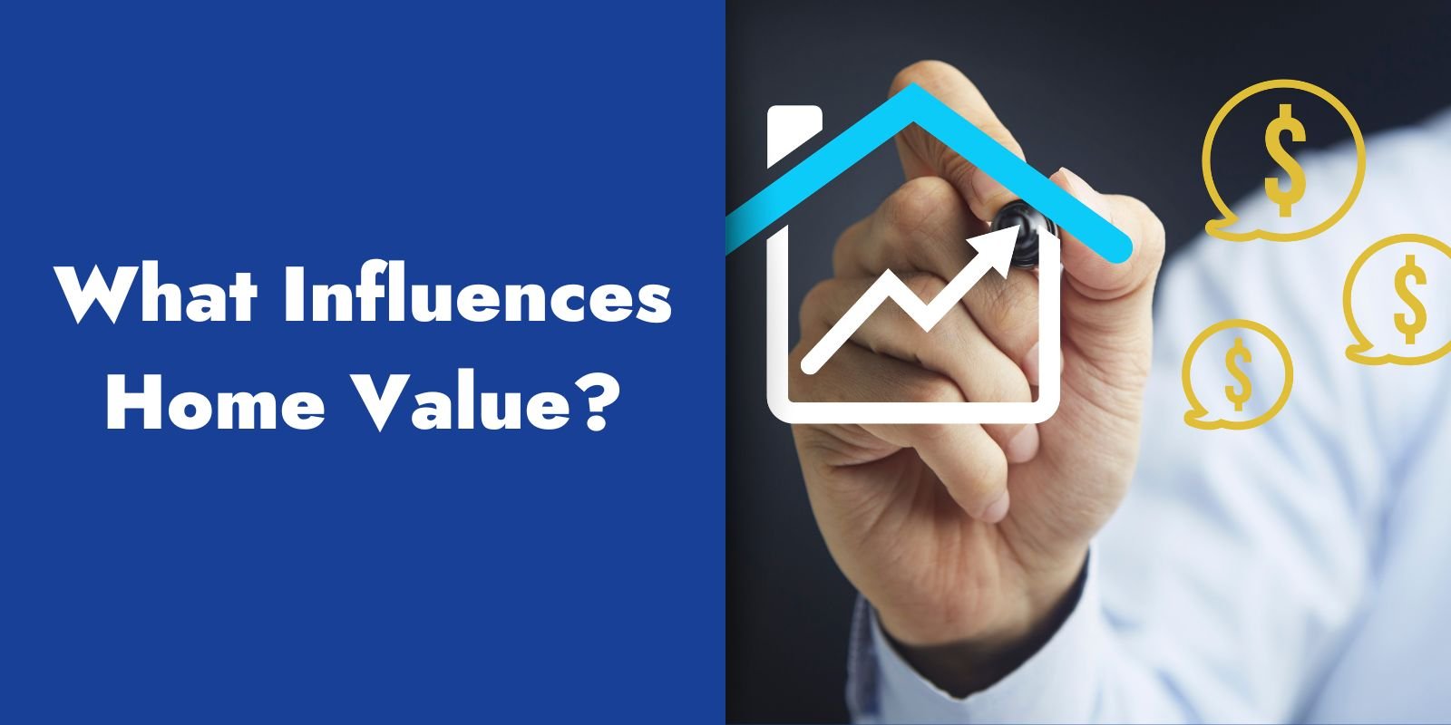 What Influences a Homes Value