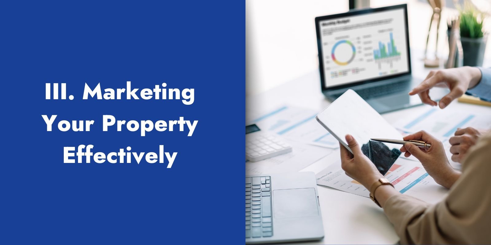 III. Marketing Your Property Effectively