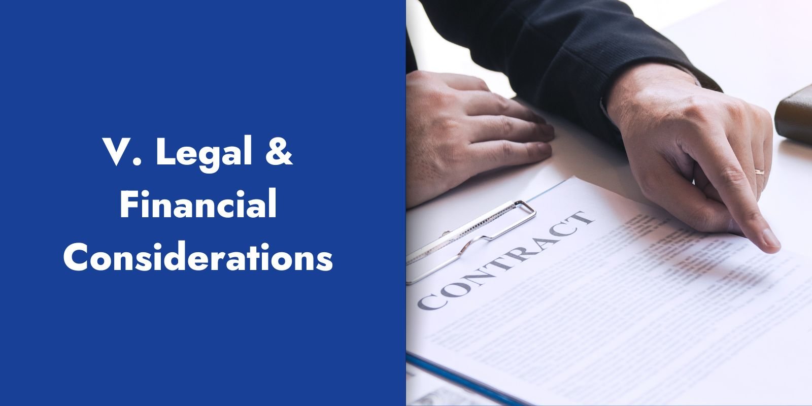 V. Legal & Financial Considerations