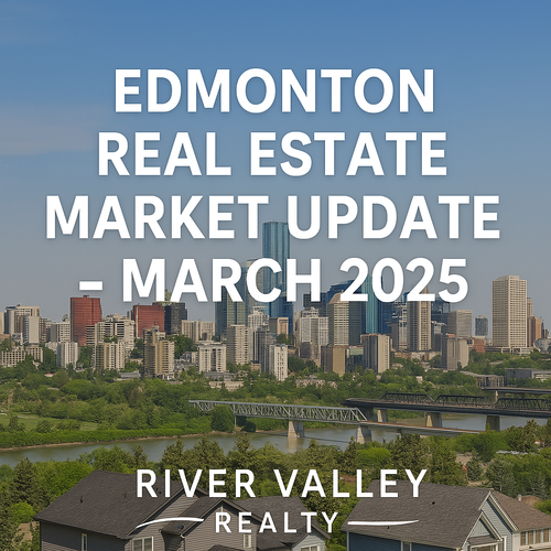 Edmonton Real Estate Market Update – March 2025: Inventory Up, Prices Up, and Buyer Demand Holding Strong