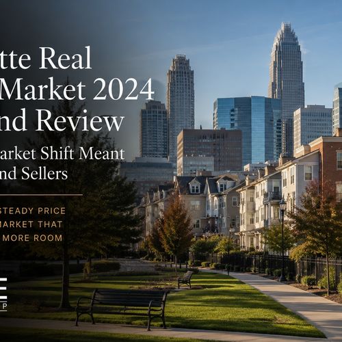 Charlotte Real Estate Market 2024: Year-End Review