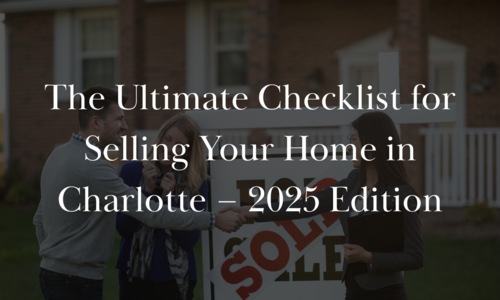 The Ultimate Checklist for Selling Your Home in Charlotte – …