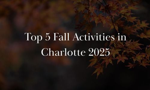 Top 5 Fall Activities in Charlotte 2025