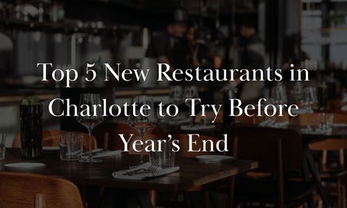 Top 5 New Restaurants in Charlotte to Try Before Year’s &hellip;