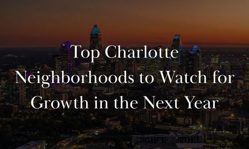 Top Charlotte Neighborhoods to Watch for Growth in the Next …