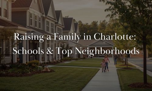 Schools & Family-Friendly Neighborhoods in Charlotte, NC