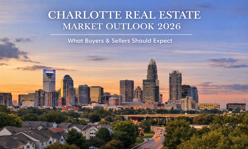 Charlotte Real Estate Market Outlook 2026: What Buyers and Sellers &hellip;